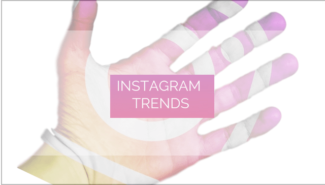 Instagram Trends 2019